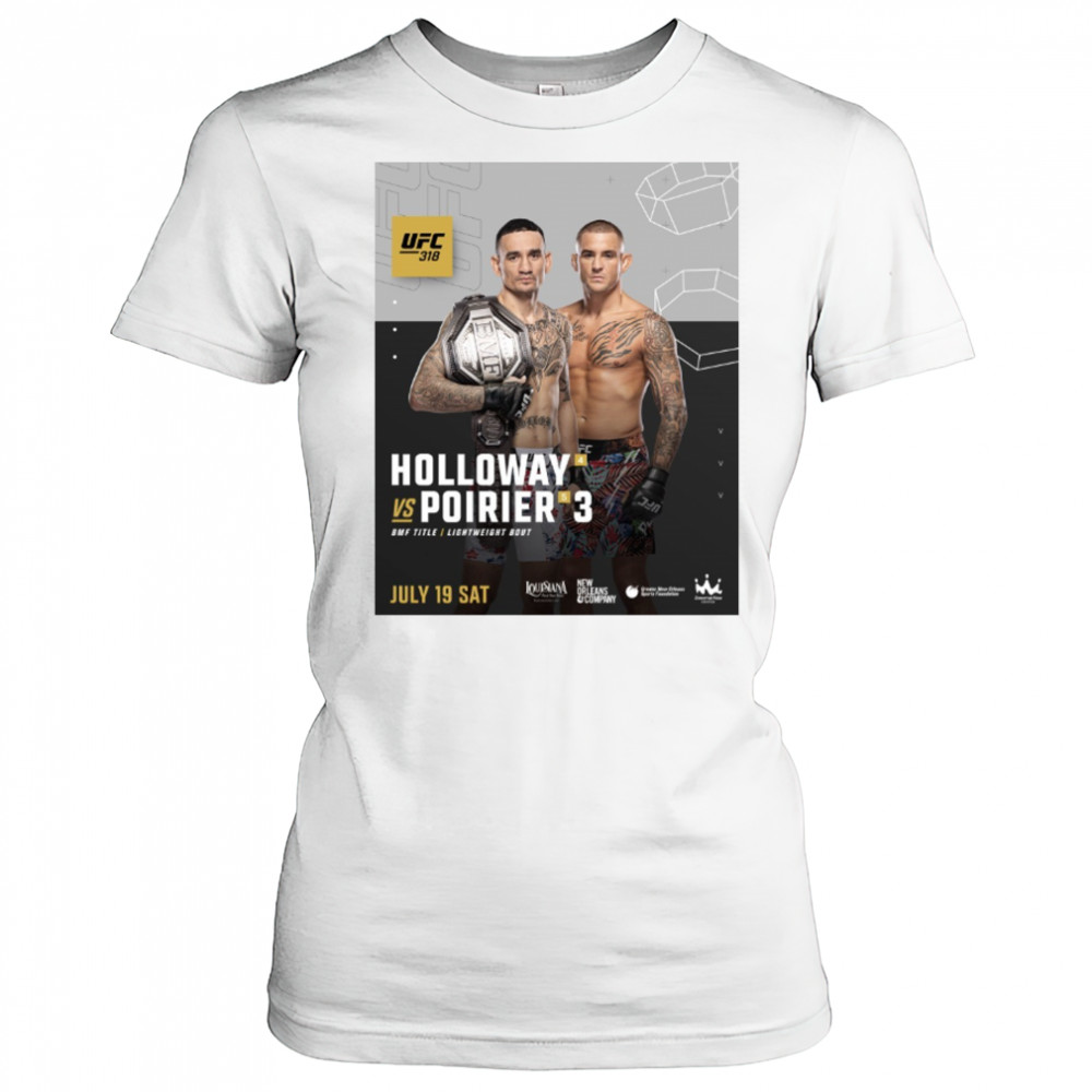 UFC 318 Dustin Poirier Vs Max Holloway BMF Title Lightweight Bout July 19 2025 Sat Poster t-shirt Women's T-shirt