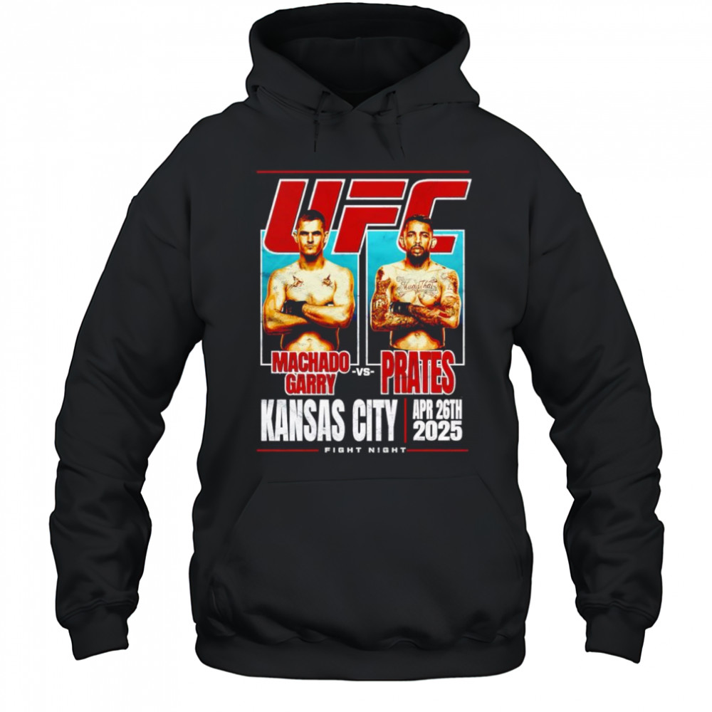 UFC Fight Night Ian Machado Garry vs Carlos Prates shirt Hoodie
