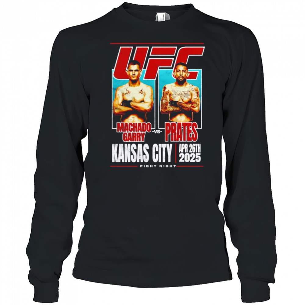 UFC Fight Night Ian Machado Garry vs Carlos Prates shirt Long Sleeved