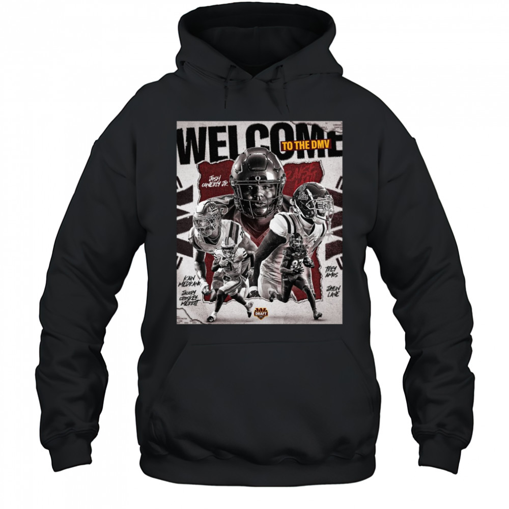 Washington Commanders Welcome To The DMV Josh Conerly Jr. Kain Medrano Trenayvian Amos Draft 2025 Poster t-shirt Hoodie