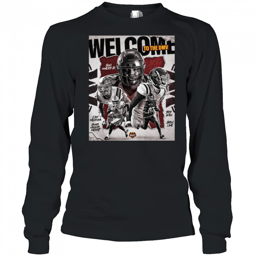 Washington Commanders Welcome To The DMV Josh Conerly Jr. Kain Medrano Trenayvian Amos Draft 2025 Poster t-shirt Long Sleeved