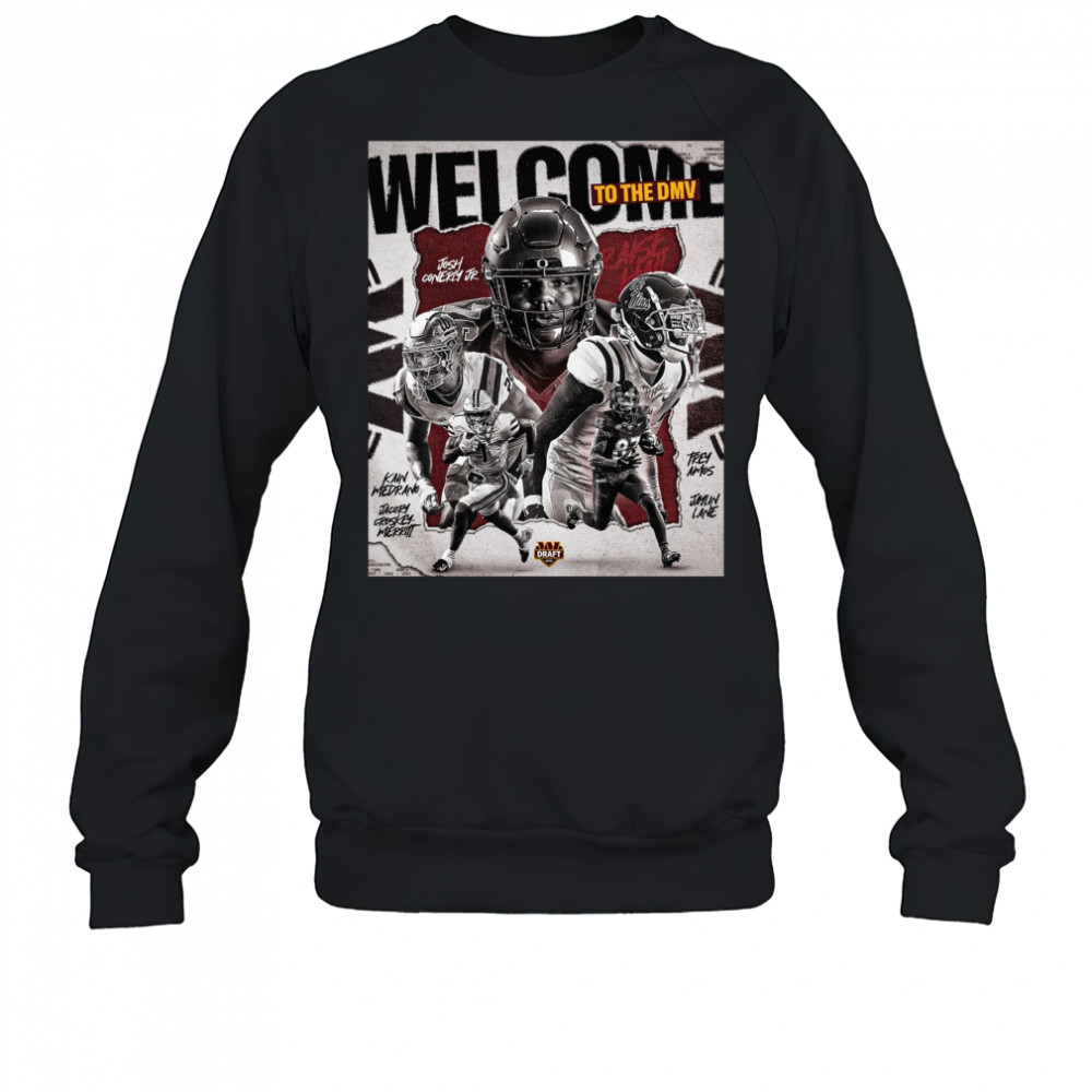 Washington Commanders Welcome To The DMV Josh Conerly Jr. Kain Medrano Trenayvian Amos Draft 2025 Poster t-shirt Sweatshirt