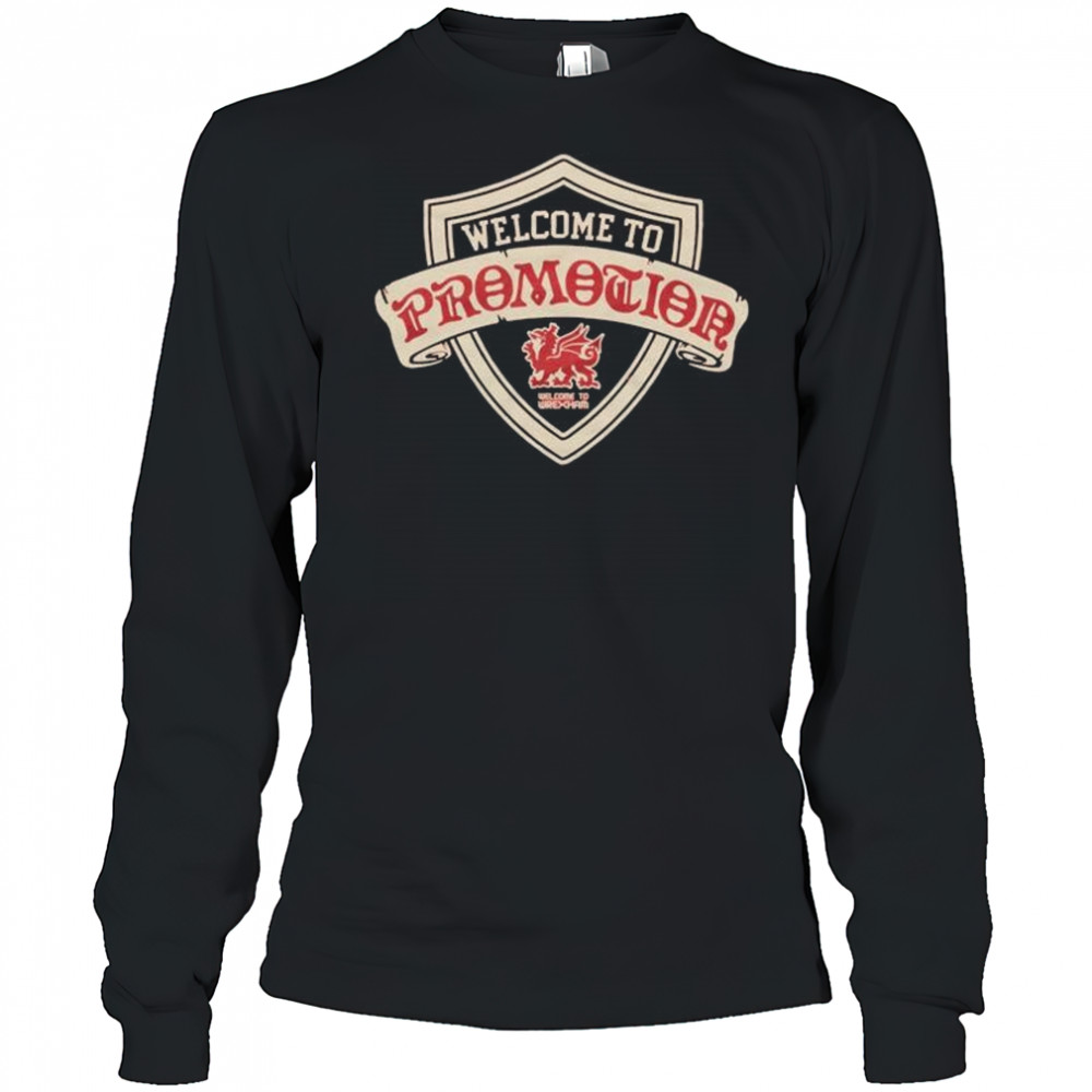 Welcome To Wrexham AFC Welcome To Promotion t-shirt Long Sleeved