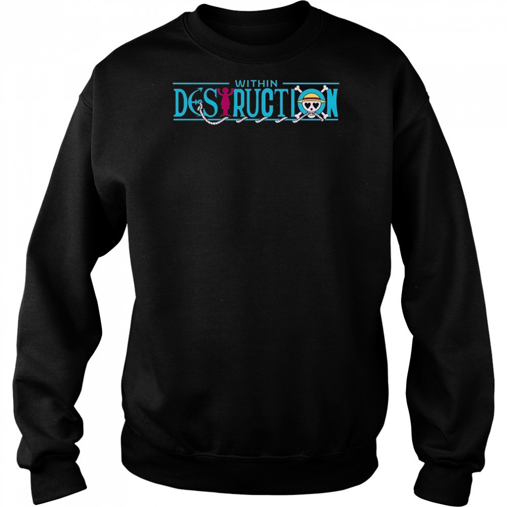 Within Destruction X One Piece T-shirt Hoodie