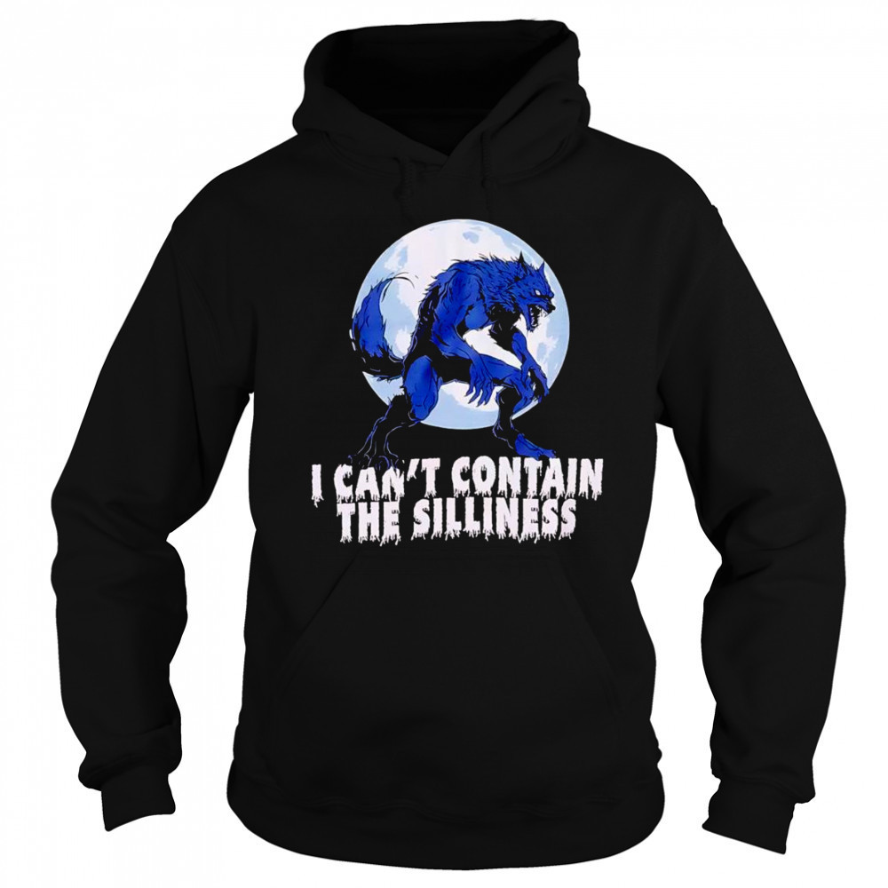 Wolf Can’t Contain Silliness shirt Sweatshirt