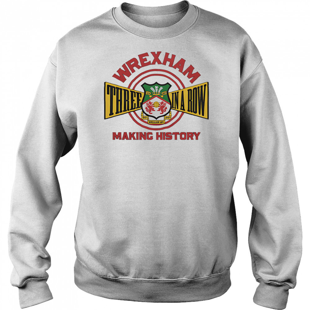 Wrexham AFC Three In A Row shirt Hoodie