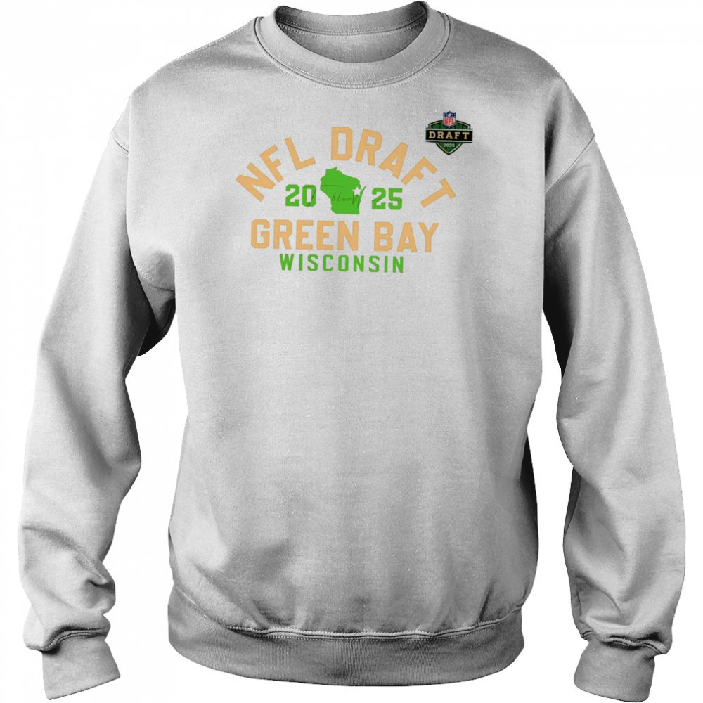 2025 NFL Draft Green Bay Wisconsin T-Shirt Hoodie