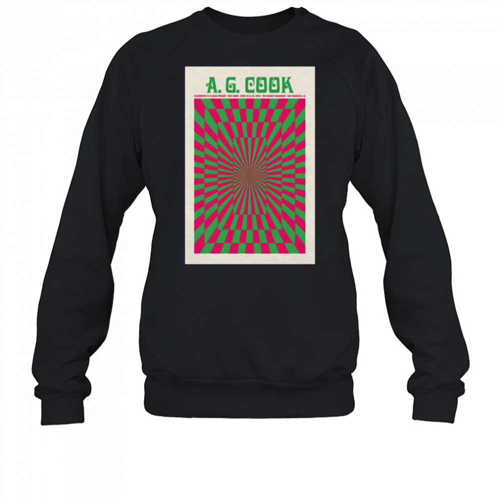 A. G. Cook Regency Ballroom, San Francisco, CA Apr 24 & 25 2025 Tour t-shirt Sweatshirt
