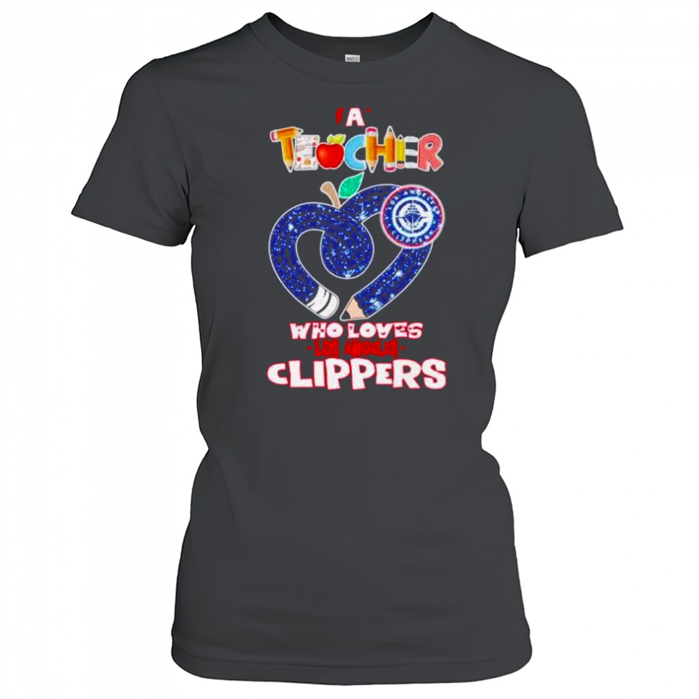 A teacher who loves Los Angeles Clippers shirt Women's T-shirt