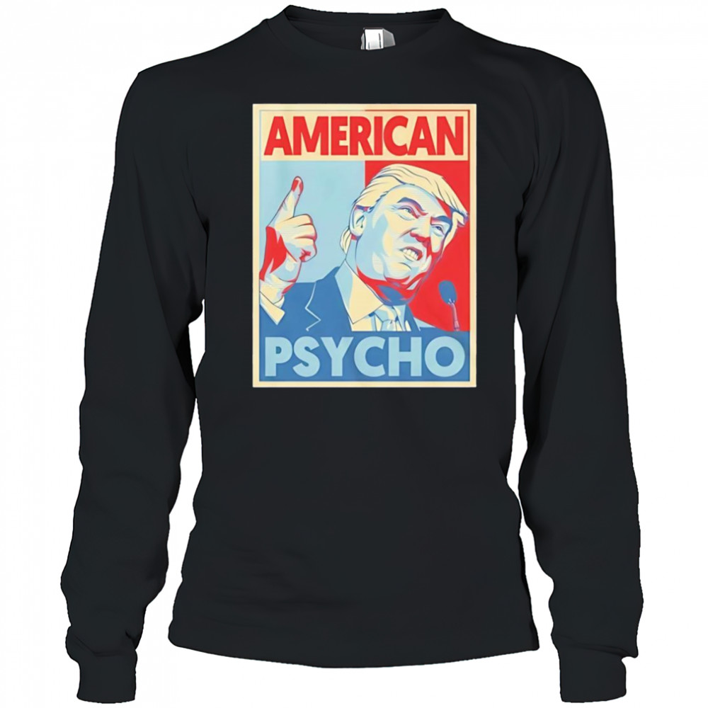 American psycho Donald Trump shirt Long Sleeved