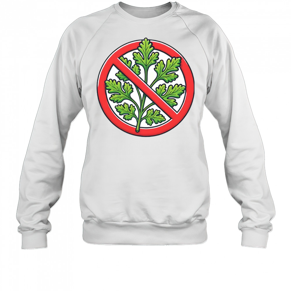 Anti-Coriander shirt Sweatshirt
