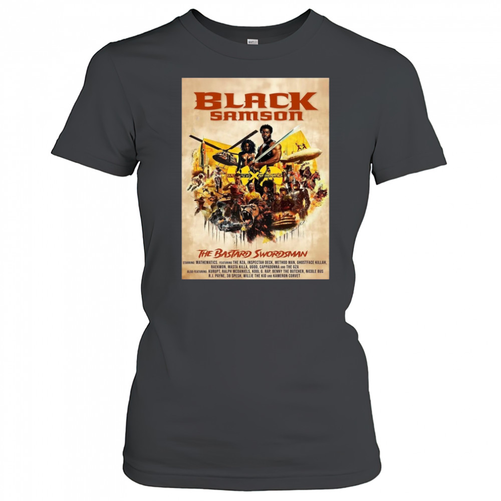 Black Samson The Bastard Swordsman Starring Mathematics Featuring The RZA Inspectah Deck Method Man Poster t-shirt Women's T-shirt