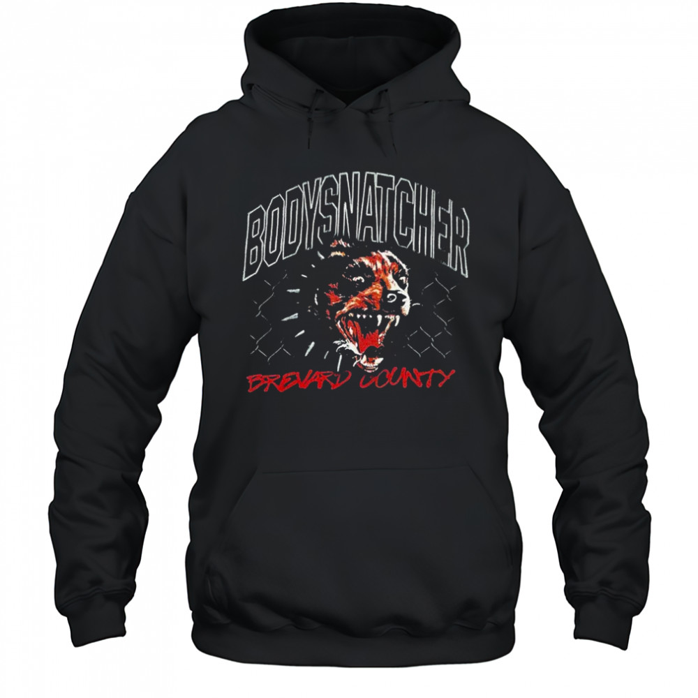 Bodysnatcher Brevard County Dog T-shirt Hoodie