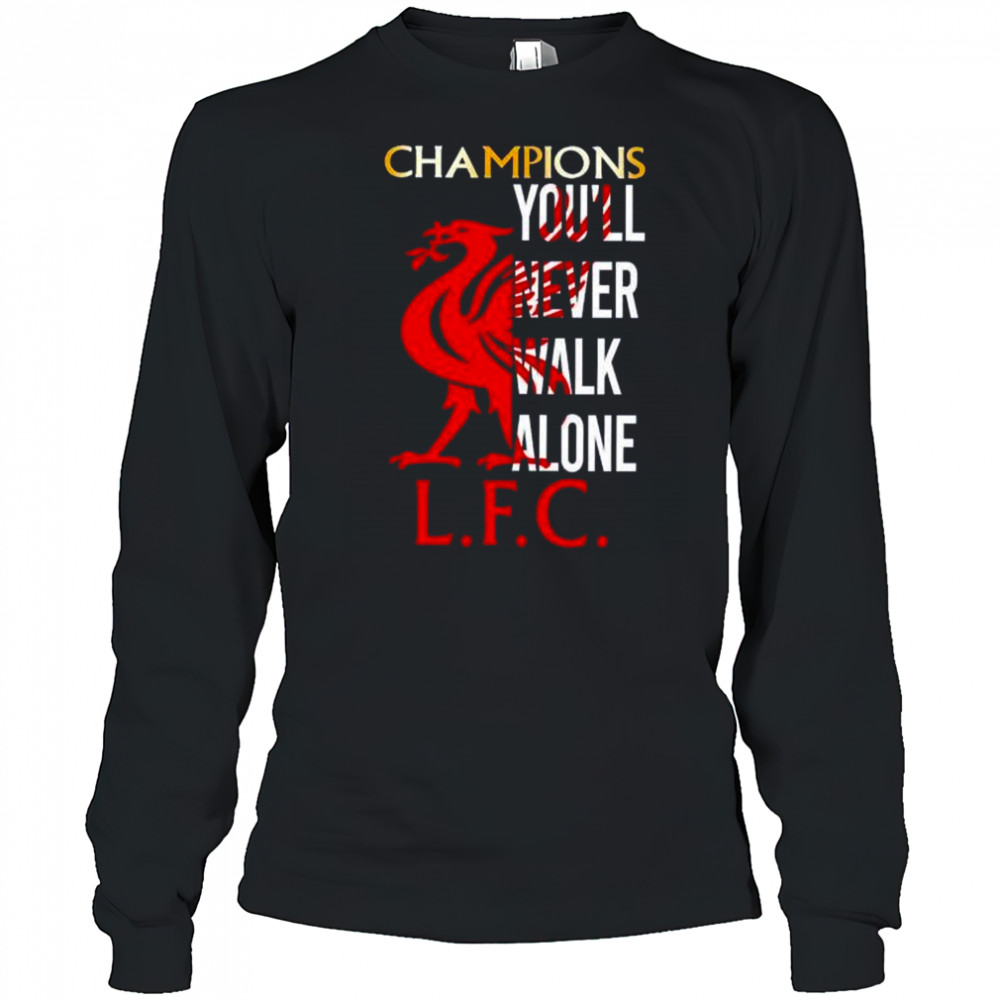 Champions you’ll never walk alone LFC shirt Long Sleeved
