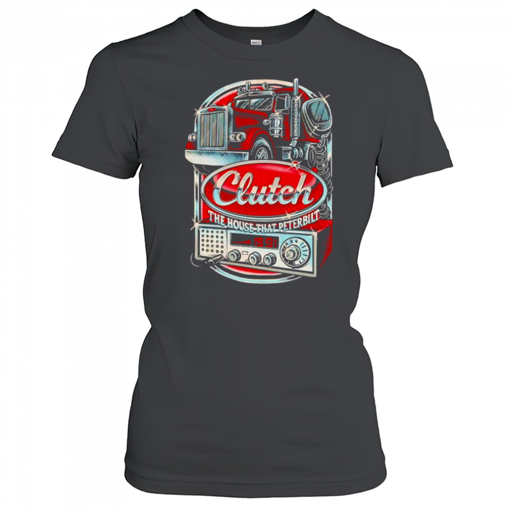 Clutch The House That Peterbilt shirt Women's T-shirt