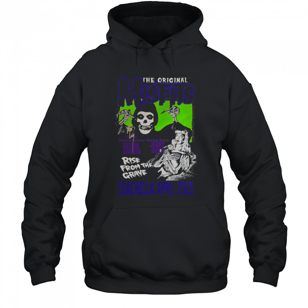 Coachella April 2025 The Original Misfits Glenn Danzig Jerry Only Rise From The Grave Poster t-shirt Hoodie