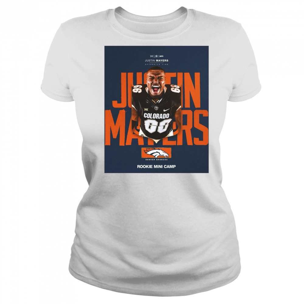 Colorado Buffaloes Offensive Lineman Justin Mayers Accepted Rookie Mini Camp Invite From The Denver Broncos Poster t-shirt Women's T-shirt