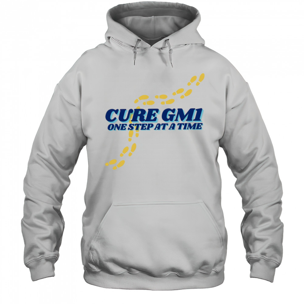 Cure GM1 one step at a time shirt Hoodie