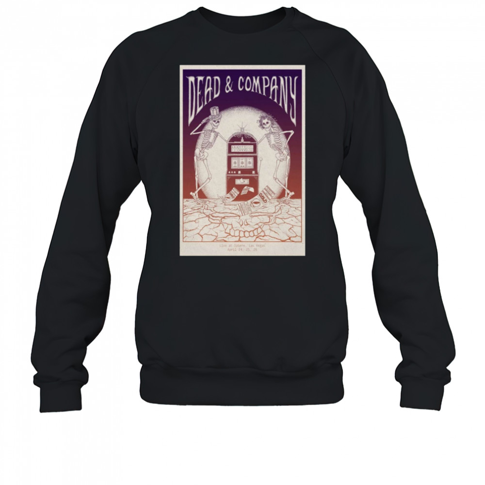 Dead & Company Live At Sphere Las Vegas NV April 24-25-26 2025 Tour t-shirt Sweatshirt