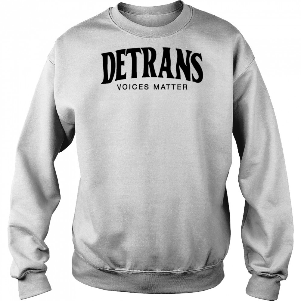 Detrans Voices Matter shirt Hoodie