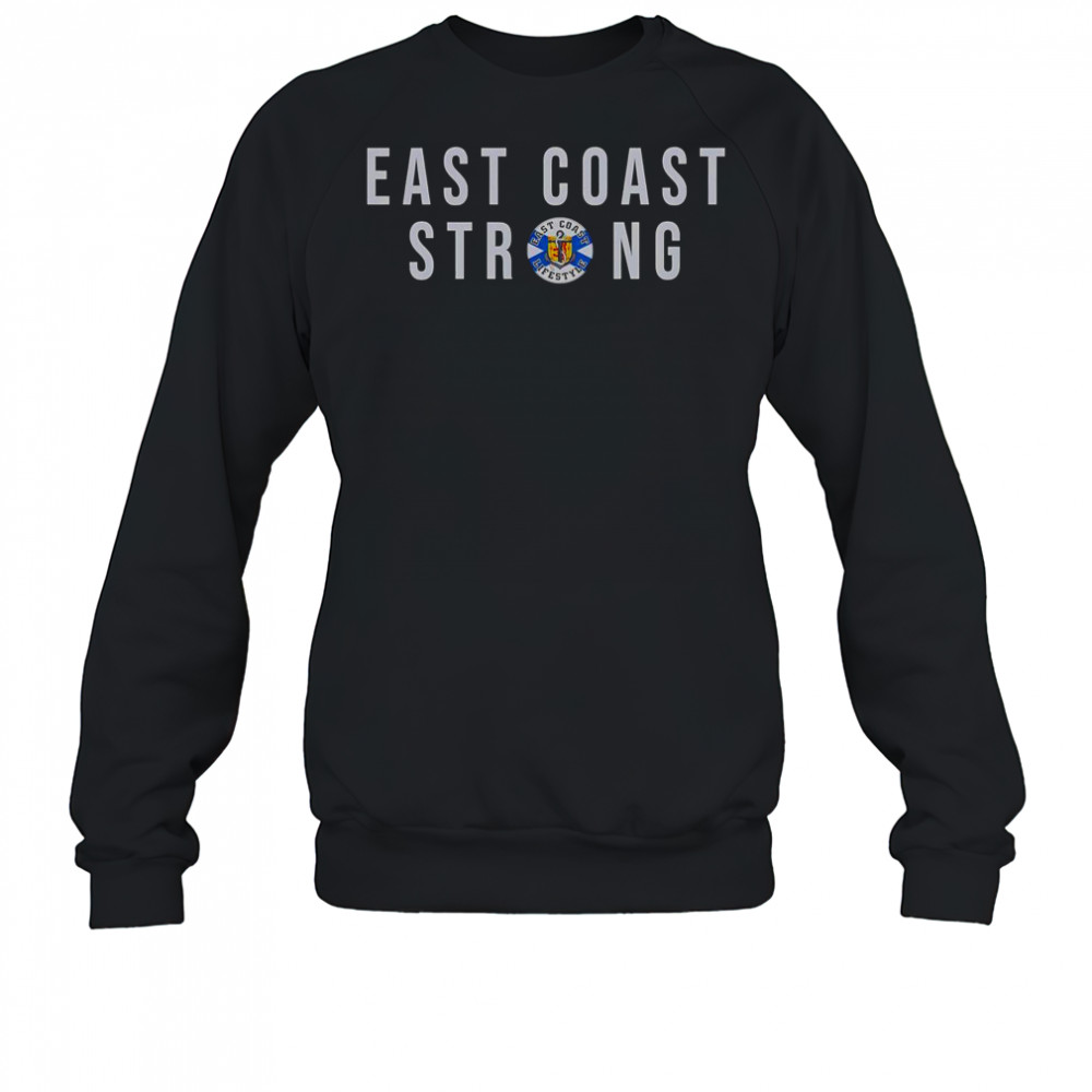 East Coast Strong T-Shirt Sweatshirt