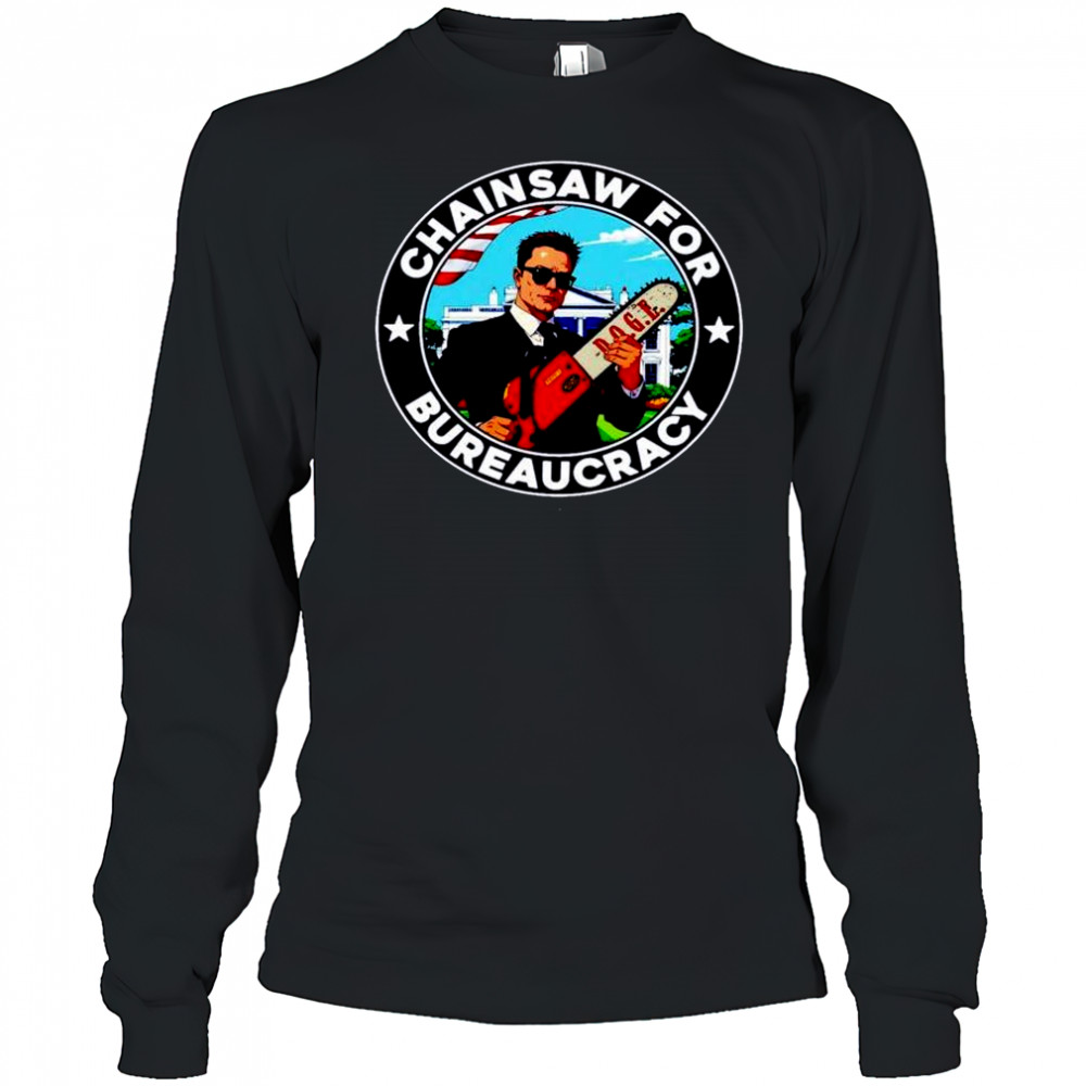 Elon Musk chainsaw bureaucracy doge shirt Long Sleeved