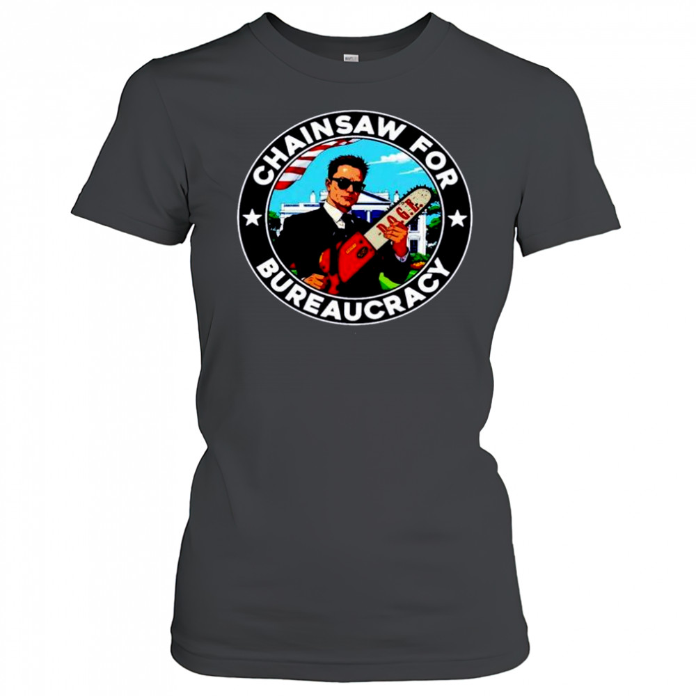 Elon Musk chainsaw bureaucracy doge shirt Women's T-shirt