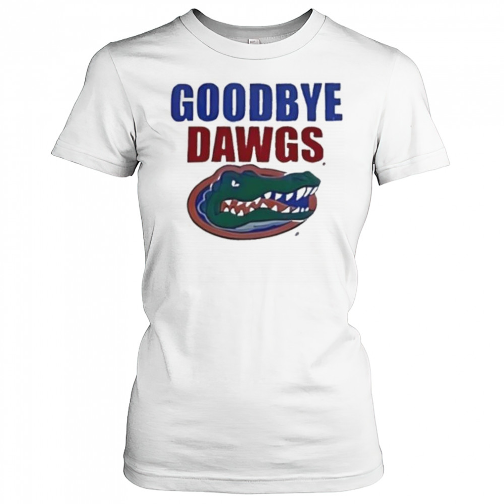 Goodbye Dawgs Florida Gators shirt Women's T-shirt