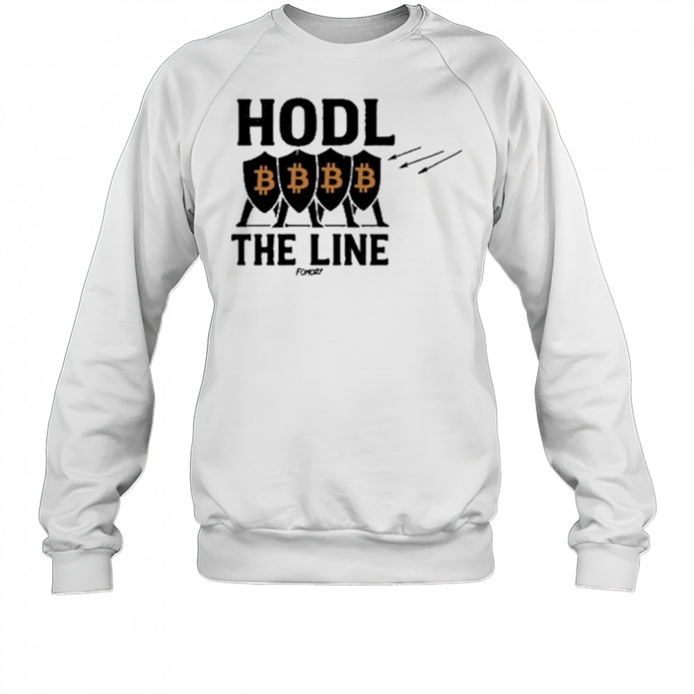Hodl The Line Bitcoin Warrior T-shirt Sweatshirt