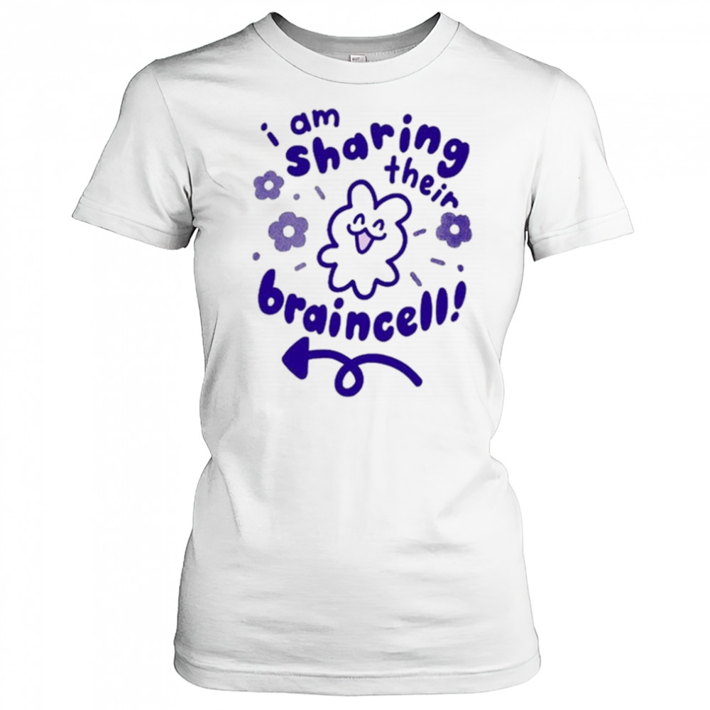 I Am Sharing Their Braincell Shirt Women's T-shirt