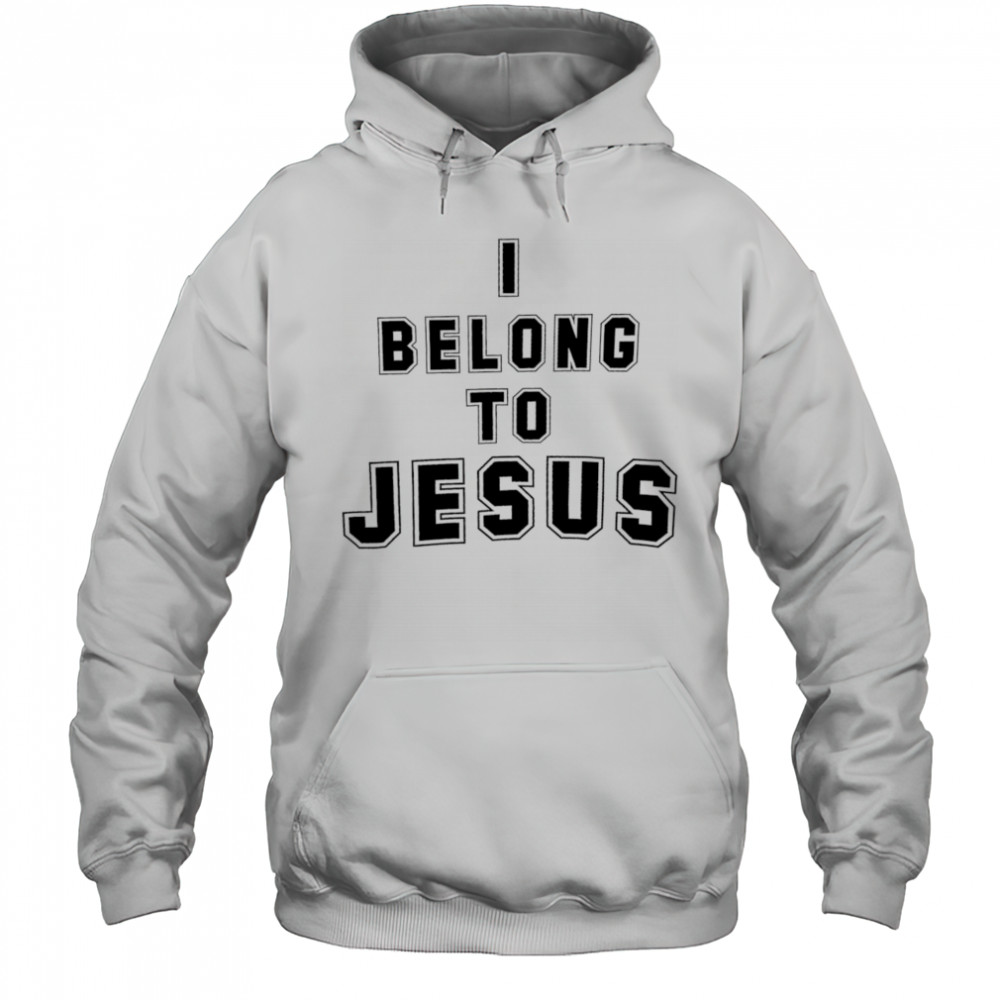 I belong to Jesus shirt Hoodie