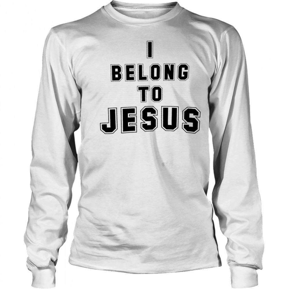 I belong to Jesus shirt Long Sleeved