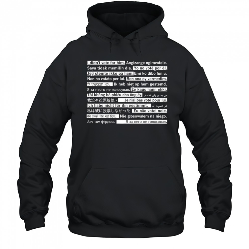 I didn’t vote for him travel edition shirt Hoodie