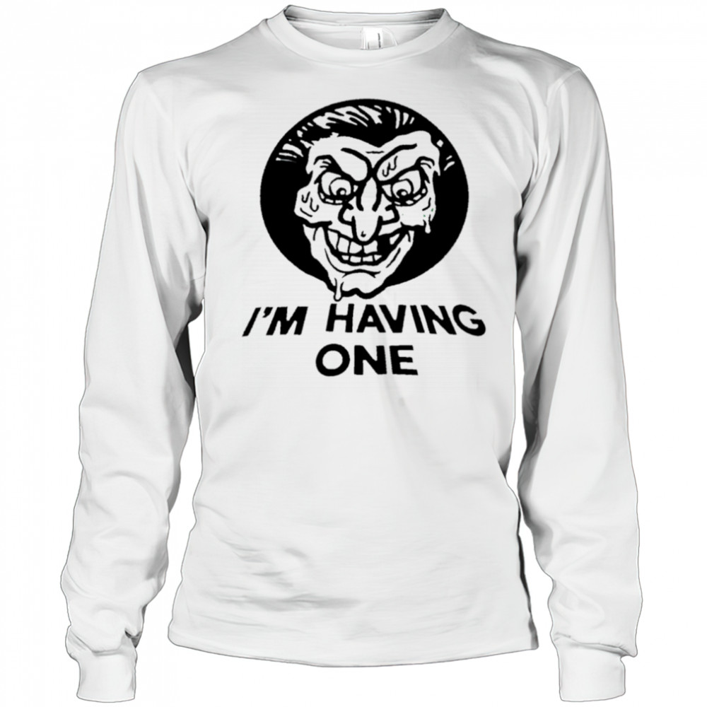 I’m having one shirt Long Sleeved
