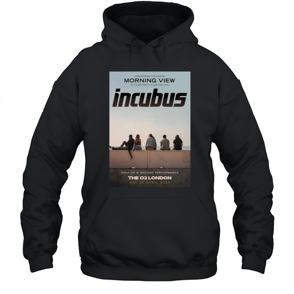 Incubus Morning View 2025 World Tour lOndon The O2 Arena 26 April 2025 Shirt Hoodie