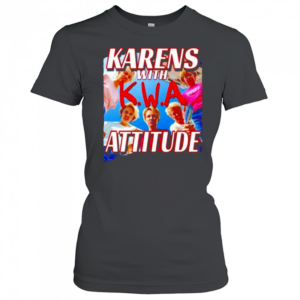 Karens with attitude NWA shirt Women's T-shirt