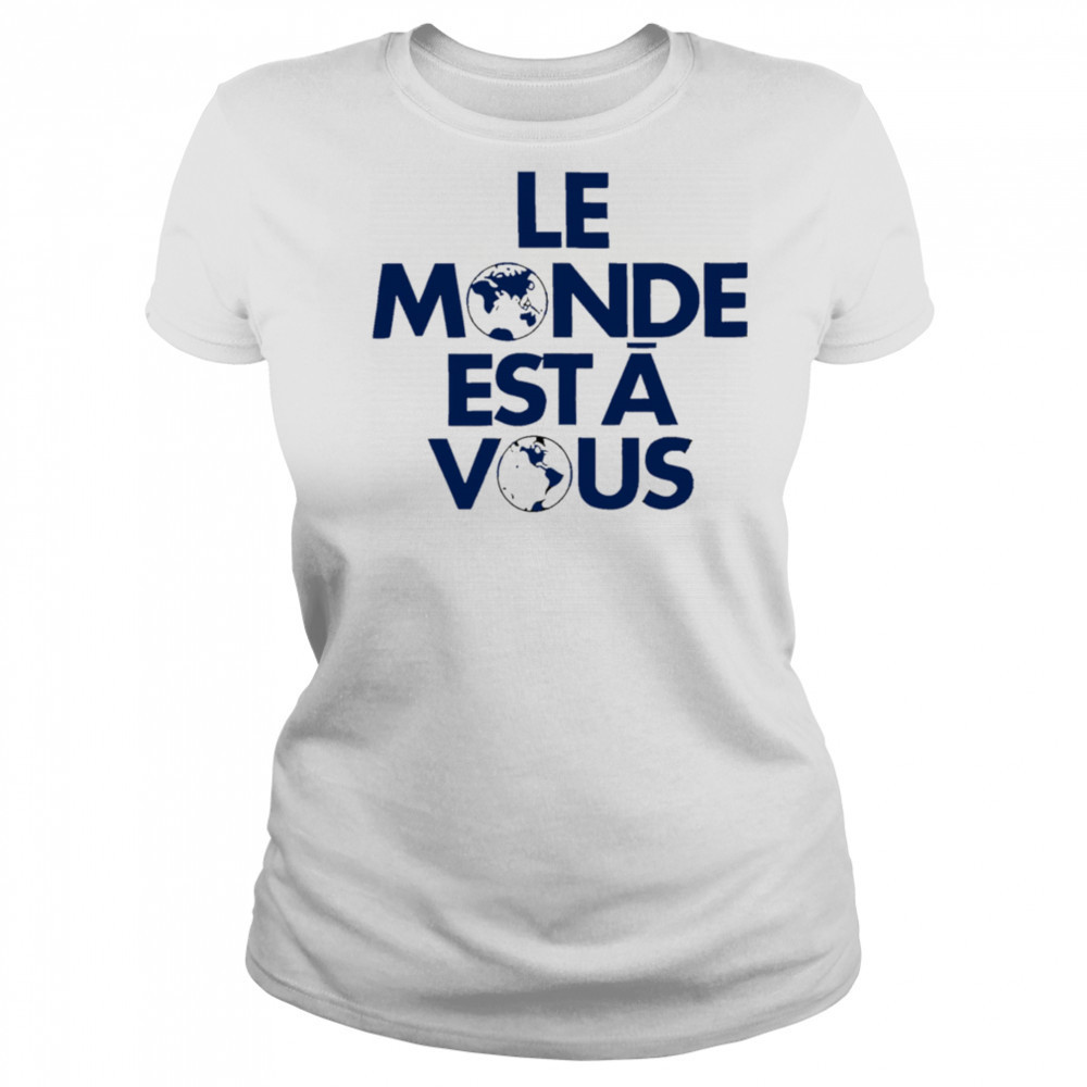 Le Monde Est A Vous shirt Women's T-shirt