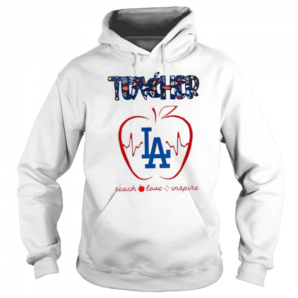 Los Angeles Dodgers teacher teach love inspire 2025 shirt Sweatshirt