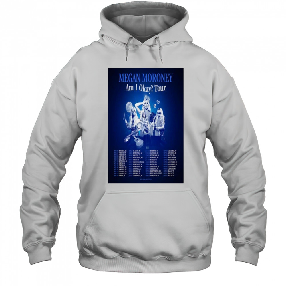 Megan Moroney Am I Akay Tour 2025 Shirt Hoodie