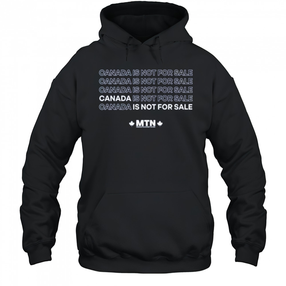Meidastouch Canada is not for sale shirt Hoodie