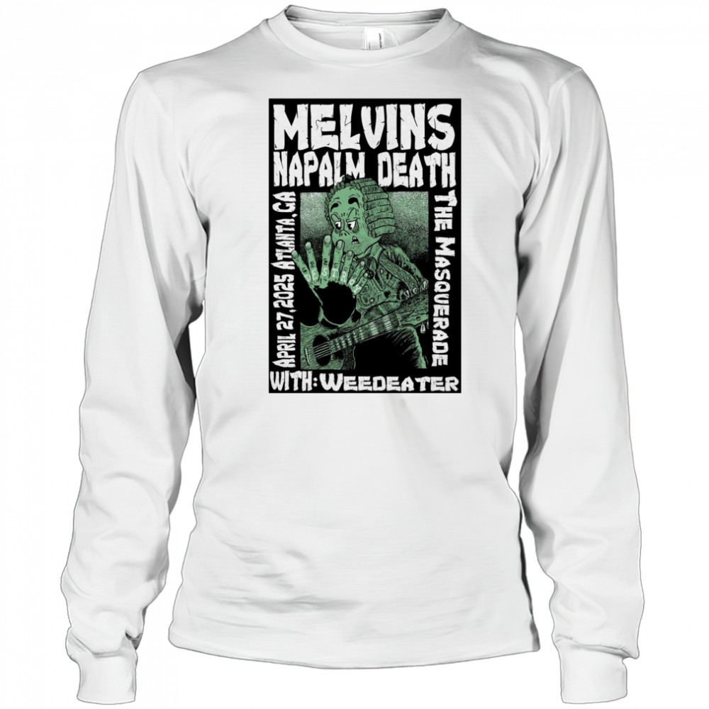 Melvins Napalm Death April 27 2025 Atlanta GA The Masquerade Event t-shirt Long Sleeved