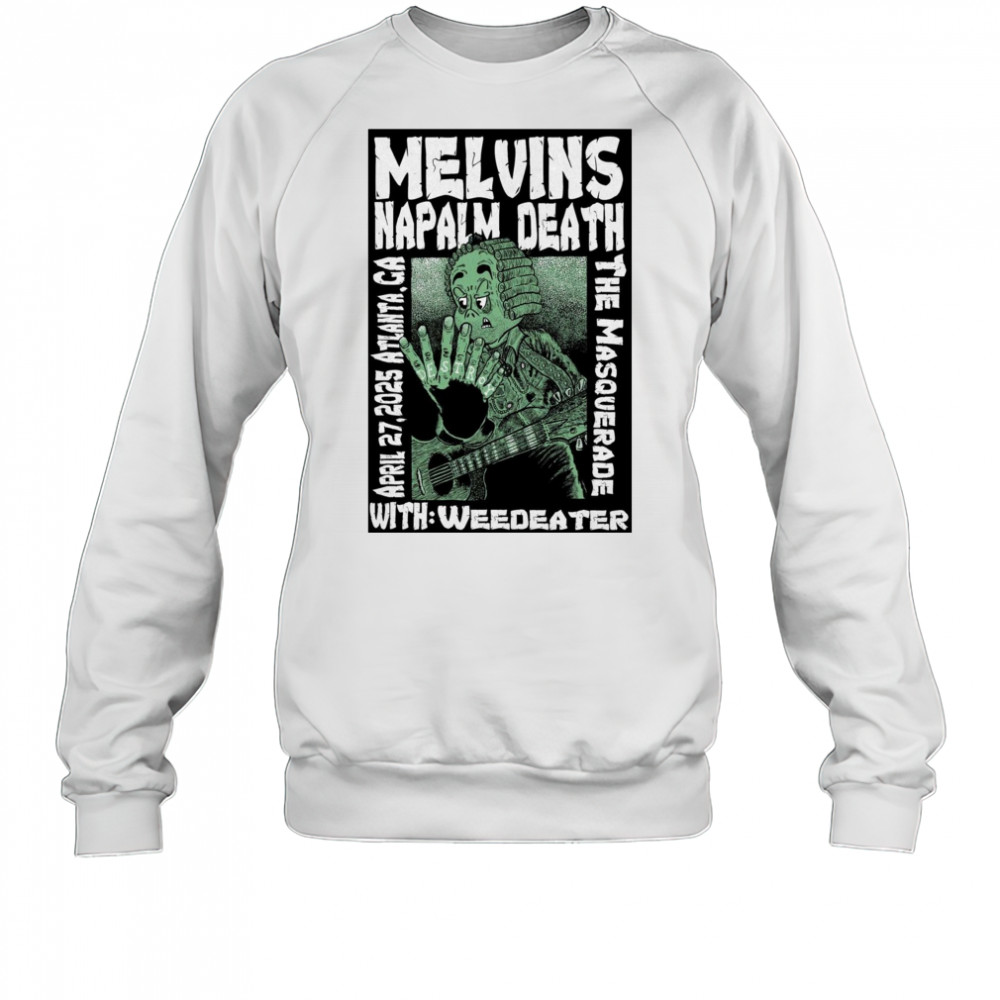 Melvins Napalm Death April 27 2025 Atlanta GA The Masquerade Event t-shirt Sweatshirt