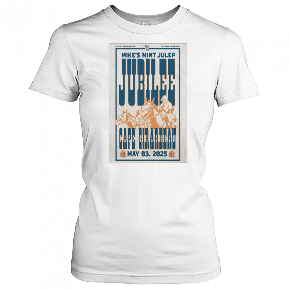Mike’s Mint Julep Jubilee Cape Girardeau May 3 2025 Poster Graphic t-shirt Women's T-shirt