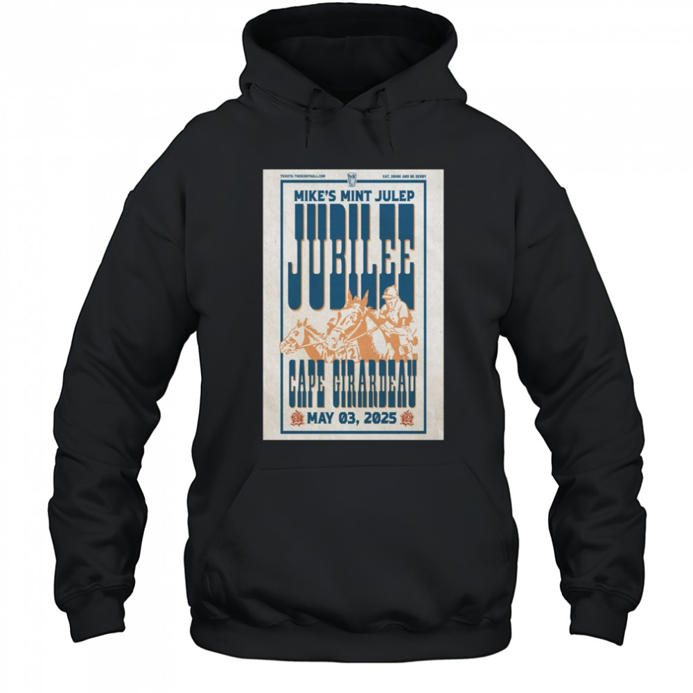 Mike’s Mint Julep Jubilee Cape Girardeau May 3 2025 t-shirt Hoodie