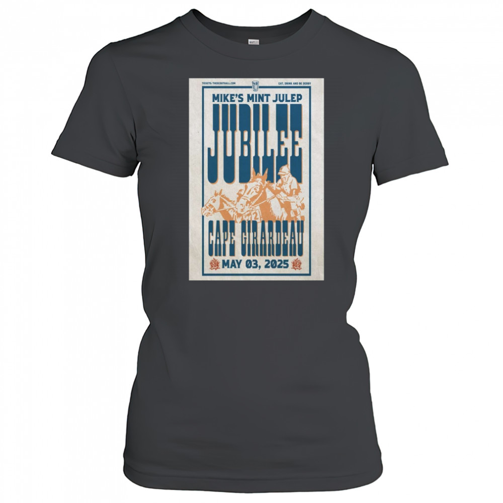 Mike’s Mint Julep Jubilee Cape Girardeau May 3 2025 t-shirt Women's T-shirt