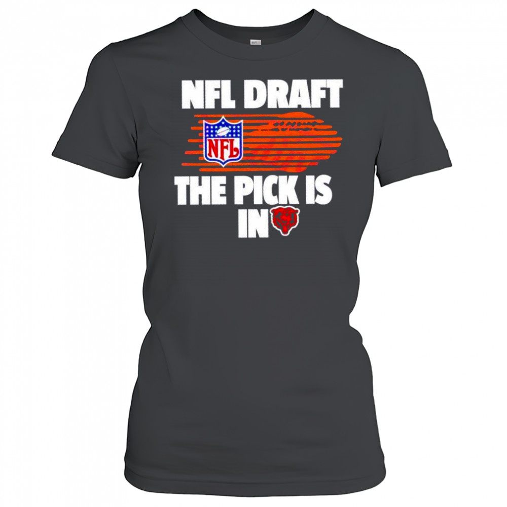 NFL draft the pick is in Chicago Bears shirt Women's T-shirt