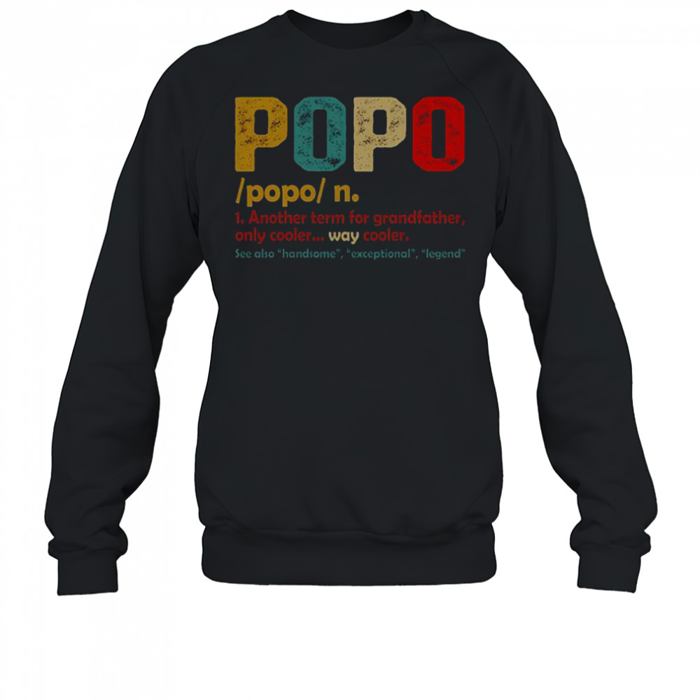 Official Popo Another Term For Grandfather Only Cooler Retro Vintage T-Shirt Sweatshirt