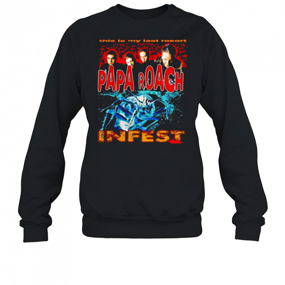 Papa Roach last resort bootleg shirt Sweatshirt