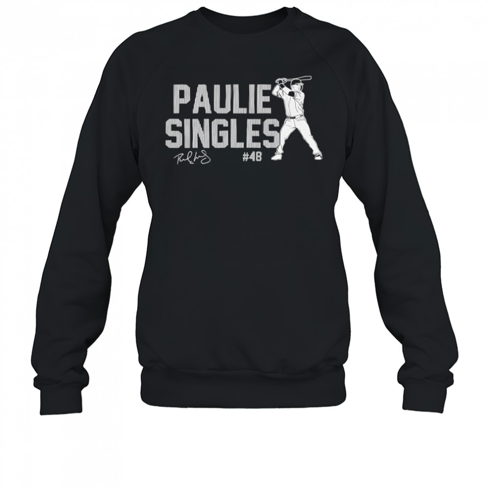 Paulie Singles New York baseball swing shirt Sweatshirt