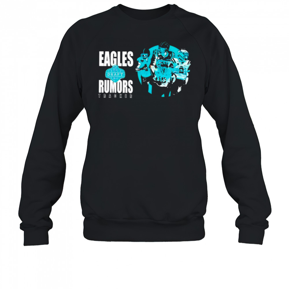 Philadelphia Eagles 2025 NFL Draft Rumors Tracked T-Shirt Sweatshirt